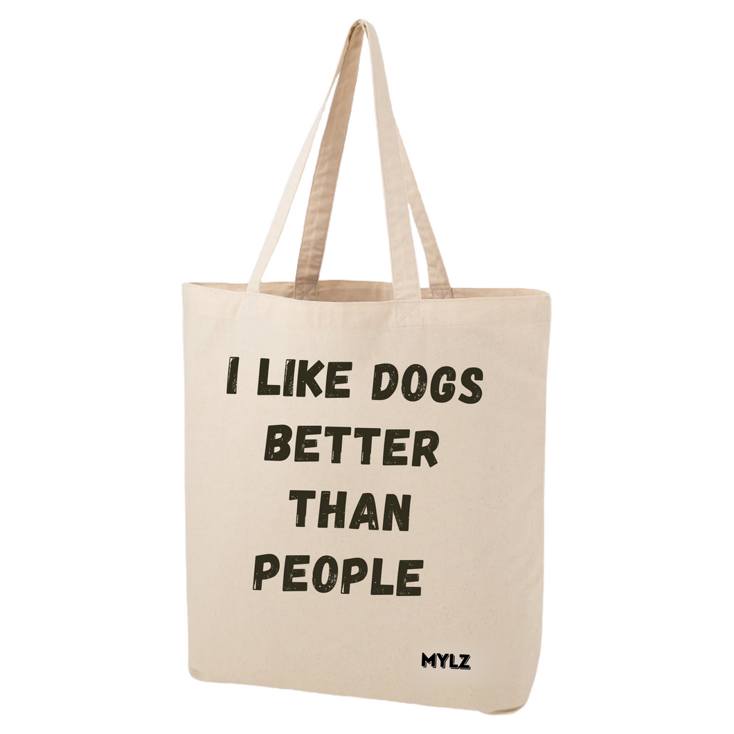 MYLZ 'I LIKE DOGS BETTER THAN PEOPLE' tote bag